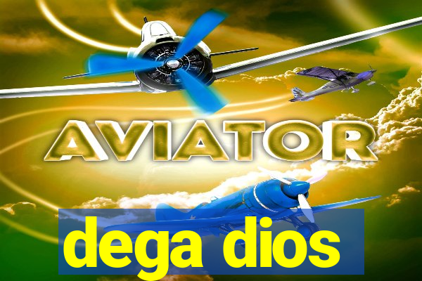 dega dios